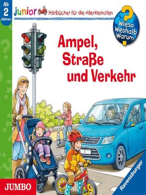 cover image of Ampel, Straße und Verkehr [Wieso? Weshalb? Warum? JUNIOR Folge 48]